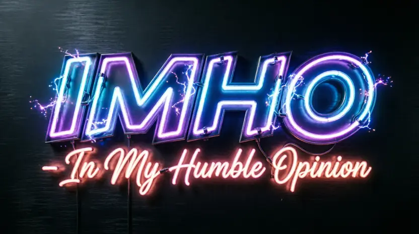 What Does IMHO Mean in Text? Meaning
